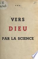 Vers Dieu par la science