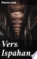 Vers Ispahan