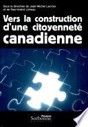 Vers la construction d'une citoyenneté canadienne