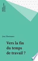 Vers la fin du temps de travail ?