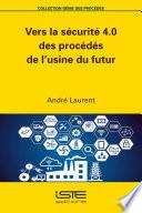 Vers la sécurité 4.0 des procédés de l’usine du futur