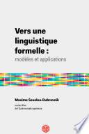 Vers une linguistique formelle : modèles et applications