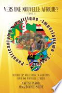 VERS UNE NOUVELLE AFRIQUE? (TOME 1)