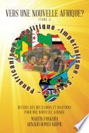 Vers Une Nouvelle Afrique? (Tome 1)