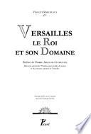 Versailles, le roi et son domaine
