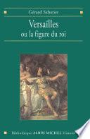 Versailles ou la figure du roi