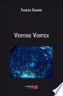 Vertige Vortex