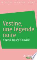 Vestine, une légende noire