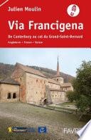 Via Francigena - De Canterbury au col du Grand-Saint-Bernard
