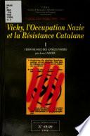 Vichy, l'Occupation nazie et la Résistance catalane: Chronologie des années noires