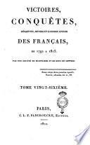 Victoires, conquêtes, désastres, revers et guerres civiles des Français, de 1792 a 1815, par une société de militaires et de gens de lettres. Tome premier [-dernier]