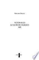 Victor Hugo au sacre de Charles X, 1825