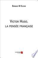 Victor Hugo, la pensée française