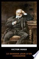 Victor Hugo - Le Dernier Jour d'un Condamné