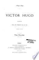 Victor Hugo raconté par un témoin de sa vie