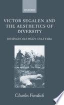 Victor Segalen and the Aesthetics of Diversity