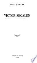 Victor Segalen. - [Paris]: Mercure de France 1961. 421 S. 8°