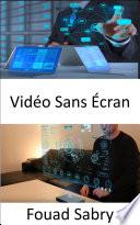 Vidéo Sans Écran