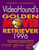 VideoHound's Golden Movie Retriever 1996