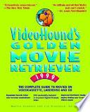 VideoHound's Golden Movie Retriever 1999
