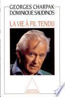 Vie à fil tendu (La)
