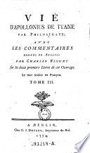Vie d' Apollonius de Tyane par Philostrate; avec les commentaires ... anglois par Charles Blount sur des deux premiers livres de cet ouvrage ... Le tout traduit en Francois