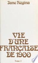 Vie d'une Française de 1900 (2)