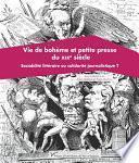 Vie de bohème et petite presse du XIXe siècle