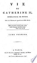 Vie de Catherine II, imperatrice de Russie (etc.)