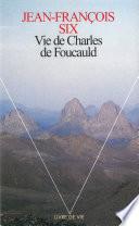 Vie de Charles de Foucauld