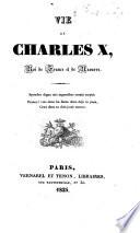 Vie de Charles X, roi de France et de Navarre