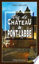 Vie de château à Pont-l'Abbé