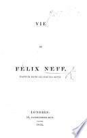 Vie de Félix Neff, Pasteur dans les Hautes Alpes. (Méditation par Félix Neff [on 1 Cor. vii. 29-31].).