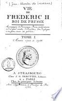 Vie de Frederic II, Roi de Prusse (etc.)