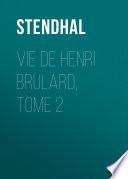 Vie de Henri Brulard, tome 2
