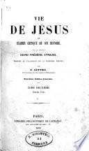 Vie de J B esus, ou Examen critique de son histoire