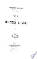 Vie de Jeanne d'Arc ...