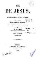 Vie de Jésus ou Examen critique de son histoire: T. I, 2e partie (1840. 341-754 p.)