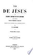Vie de Jésus, ou Examen critique de Son histoire, tr. par É. Littré