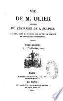 Vie de M. Olier fondateur du séminaire de S. Sulpice
