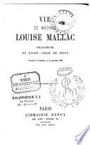 Vie de Madame Louise Mallac, religieuse du Sacré-Coeur de Jésus décédée à Conflans, le 23 janvier 1862