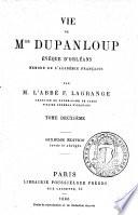 Vie de Mgr Dupanloup, évèque d'Orléans, membre de l'Académie française
