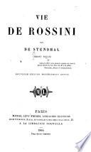 Vie de Rosini sic , par M. de Stendhal; ornée des portraits de Rossini et de Mozart ... Seconde édition