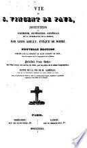 Vie de S. Vincent de Paul, instituteur... de la congrégation de la mission...