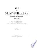 Vie de Saint-Guillaume, chanoine de Neuchâtel, 1196-1231