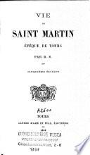 Vie de Saint Martin, évêque de Tours, par D. S.