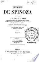 Vie de Spinoza; Notice bibliographique; Traité théologico-politique; Traité politique