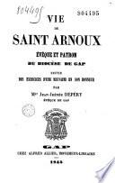 Vie de St Arnoux...suivie des exercices d'une neuvaine en son honneur