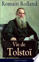 Vie de Tolstoï (L'édition intégrale)