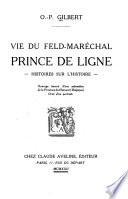 Vie du feld-maréchal prince de Ligne